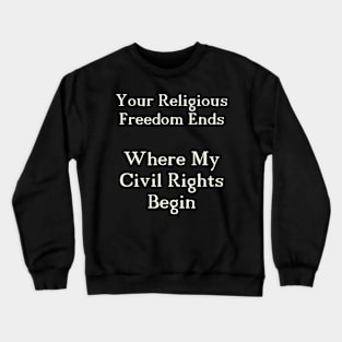 Religious Freedom, no logo Crewneck Sweatshirt